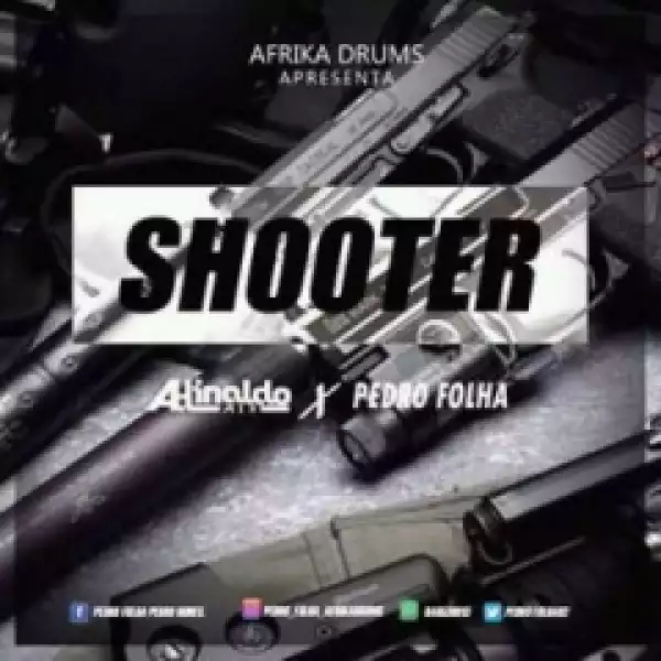 DJ Adinaldo Mix, Afrika Drums X Pedro Folha - Shooter (Afro Beat)